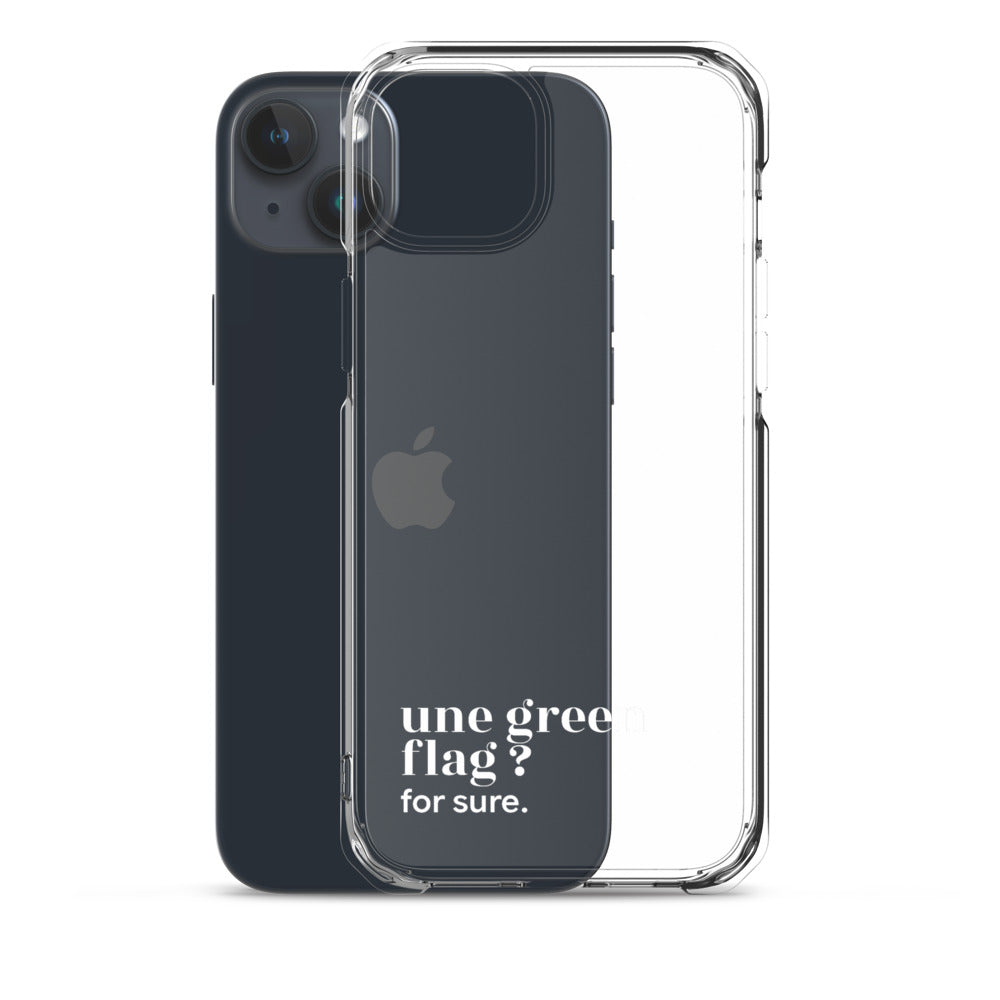 Coque iPhone 15 Plus, texte blanc, à côté du téléphone : « une green flag ? for sure. »