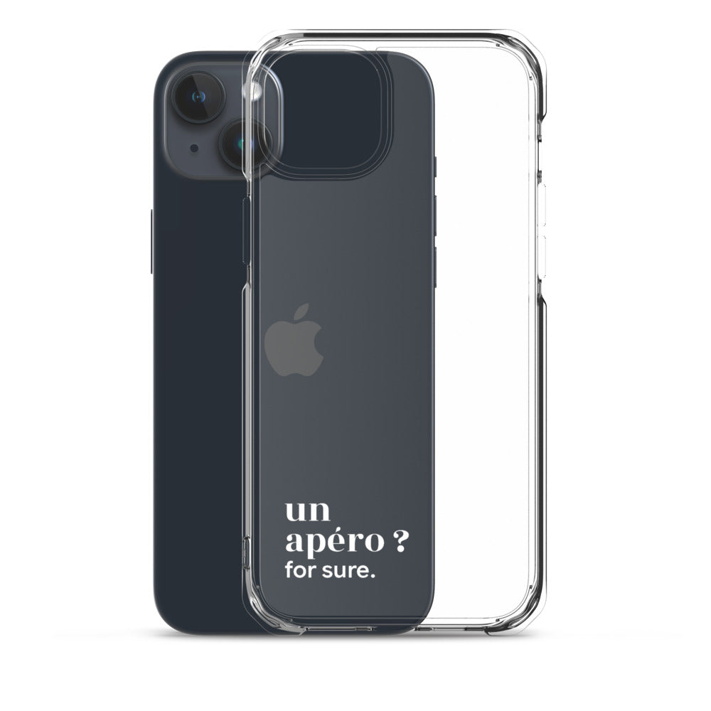 Coque iPhone 15 Plus, texte blanc, à côté du téléphone : « un apéro ? for sure. »