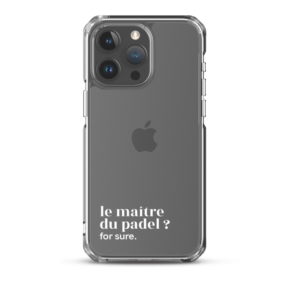 Coque iPhone 15 Pro Max, texte blanc : « le maître du padel ? for sure. »