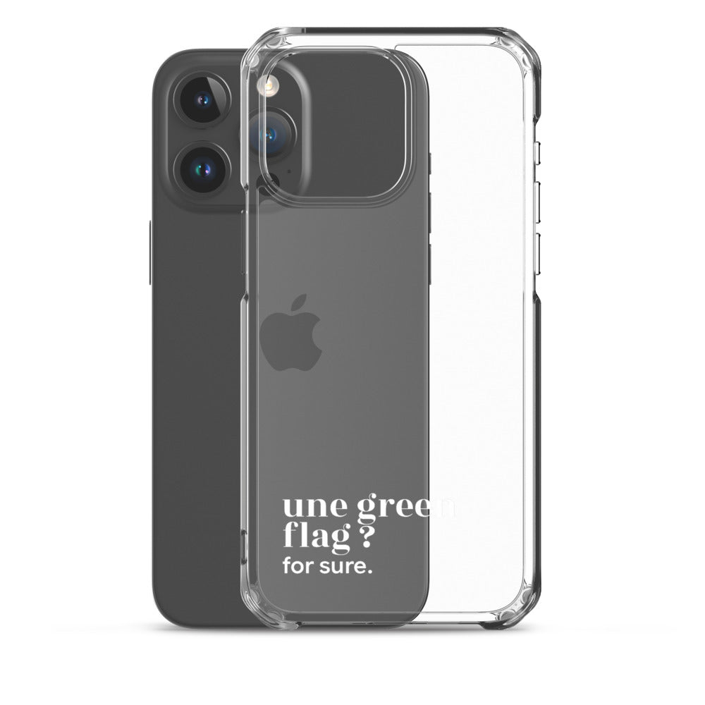 Coque iPhone 15 Pro Max, texte blanc, à côté du téléphone : « une green flag ? for sure. »