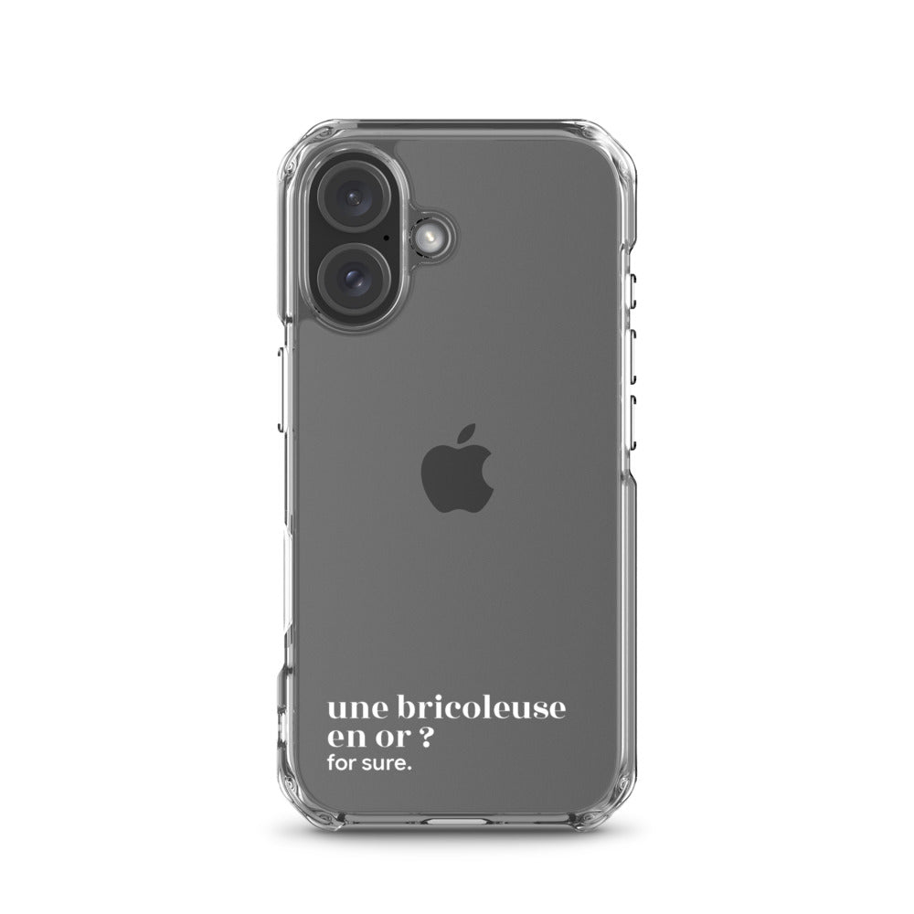 Coque iPhone 16, texte blanc : « une bricoleuse en or ? for sure. »