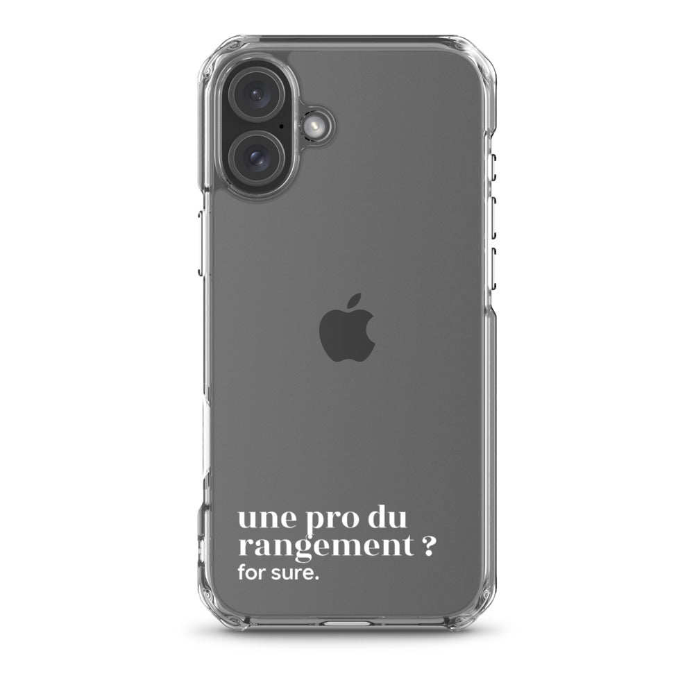 Coque iPhone 16 Plus, texte blanc : « une pro du rangement ? for sure. »