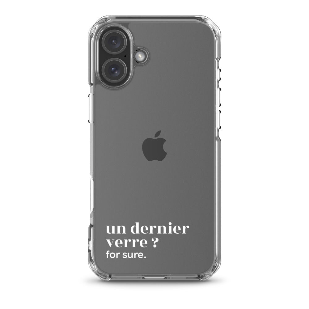 Coque iPhone 16 Plus, texte blanc : « un dernier verre ? for sure. »