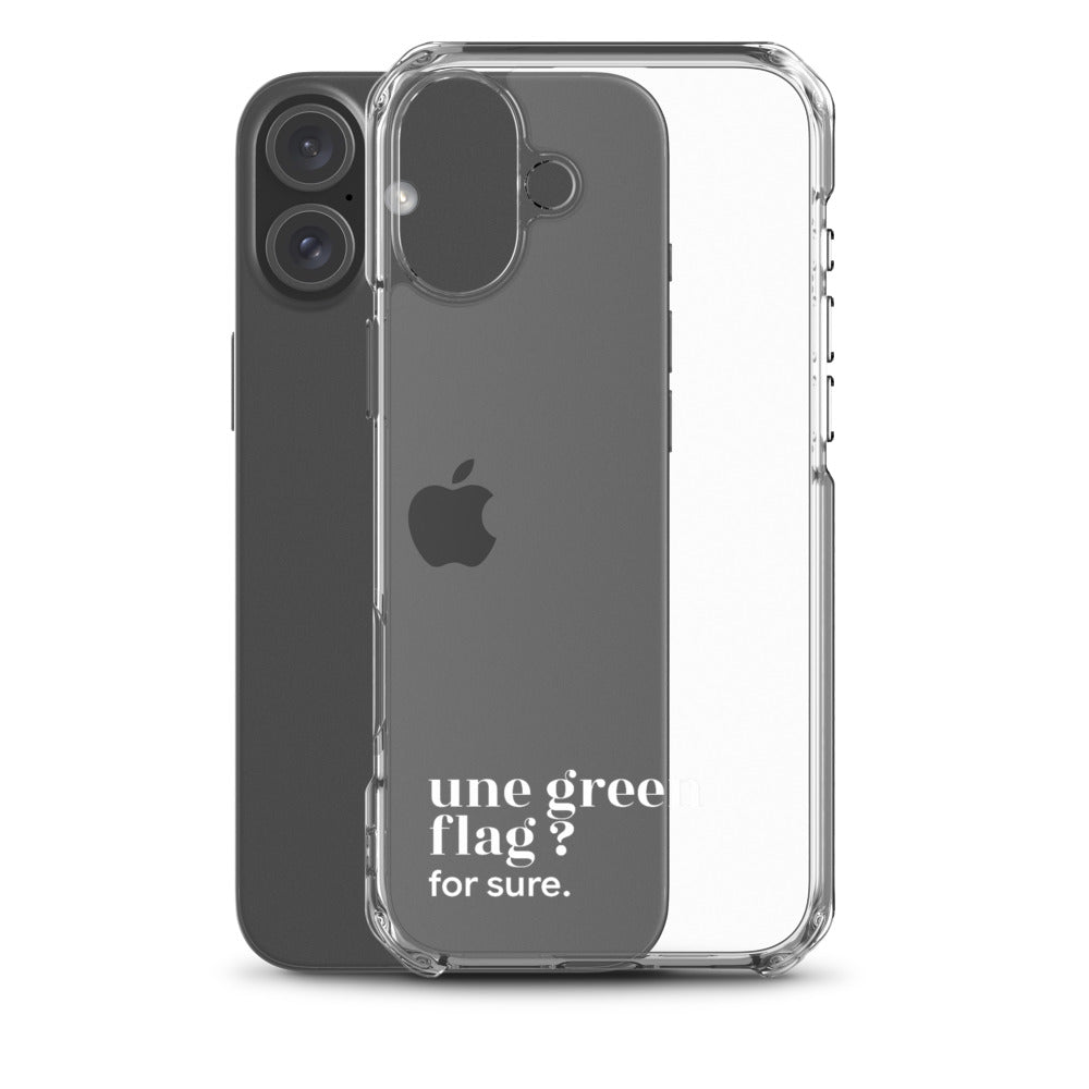 Coque iPhone 16 Plus, texte blanc, à côté du téléphone : « une green flag ? for sure. »