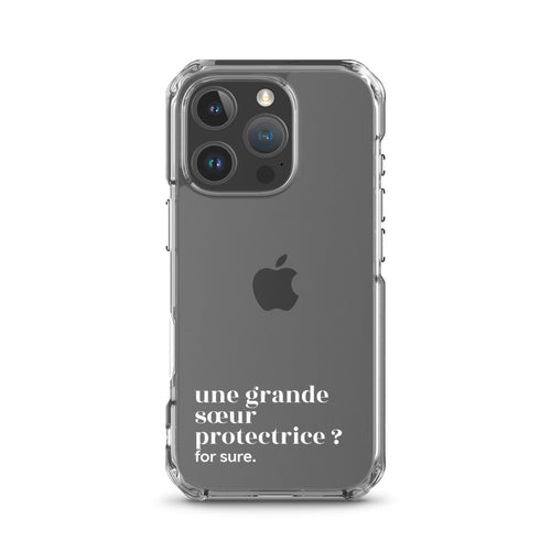 Coque iPhone transparente « une grande sœur protectrice ? for sure. », texte blanc