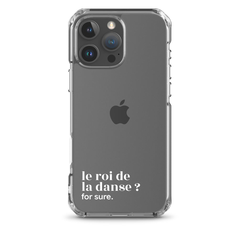 Coque iPhone 16 Pro Max, texte blanc : « le roi de la danse ? for sure. »
