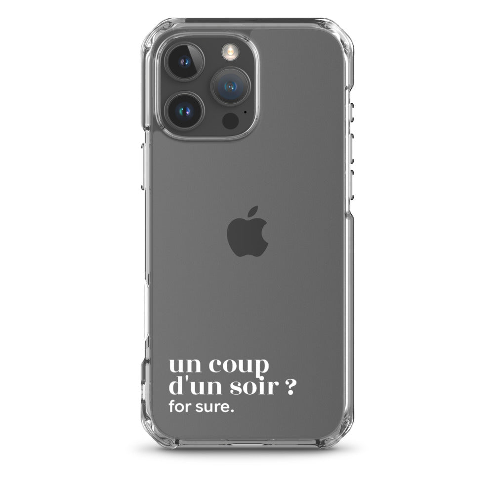 Coque iPhone 16 Pro Max, texte blanc : « un coup d'un soir ? for sure. »