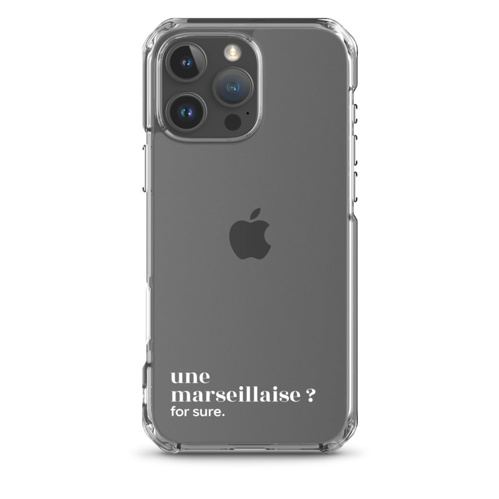 Coque iPhone 16 Pro Max, texte blanc : « une marseillaise ? for sure. »