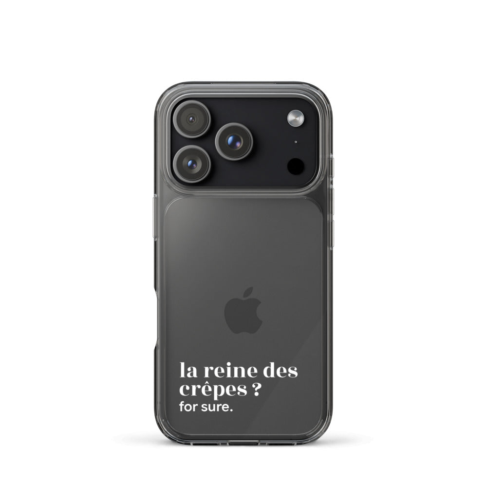 Coque iPhone 17 Pro, texte blanc : « la reine des crêpes ? for sure. »