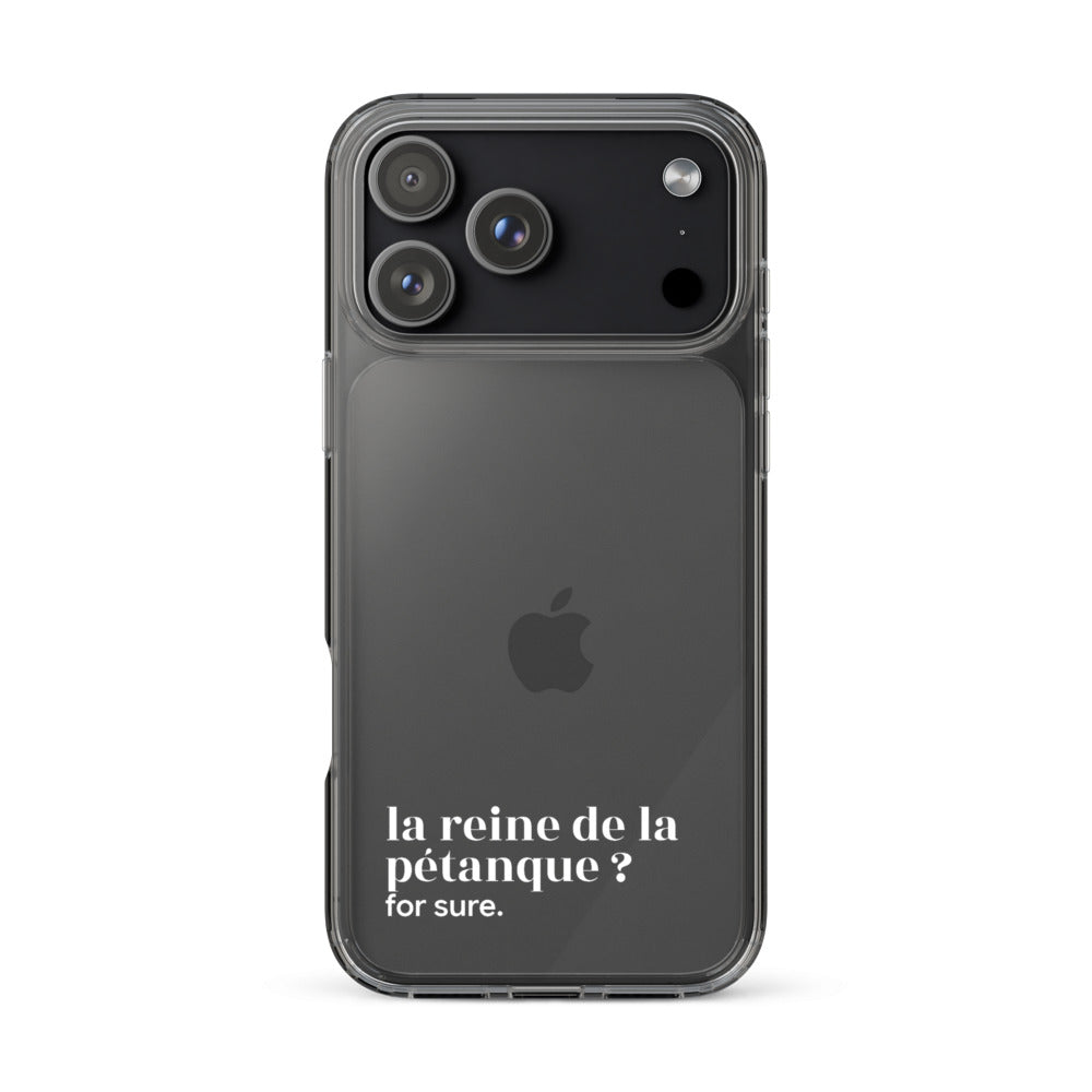 Coque iPhone 17 Pro Max, texte blanc : « la reine de la pétanque ? for sure. »