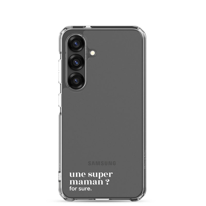 Coque Samsung transparente « une super maman ? for sure. », texte blanc