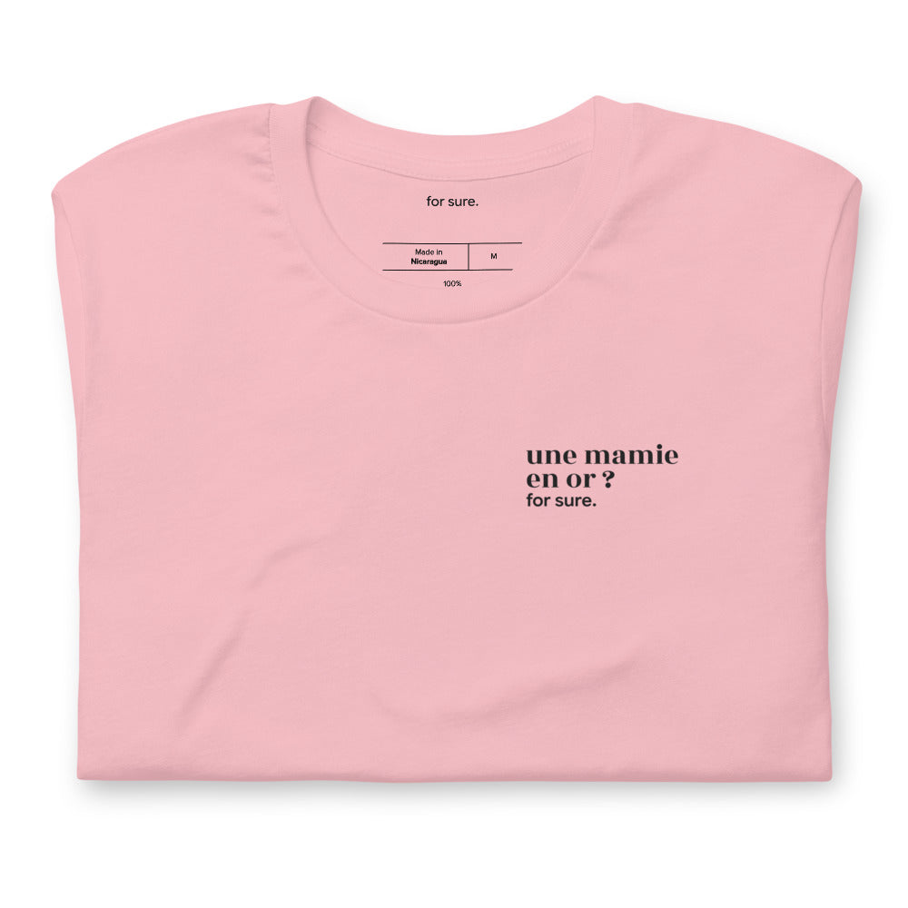 T-shirt rose « une mamie en or ? for sure. », plié