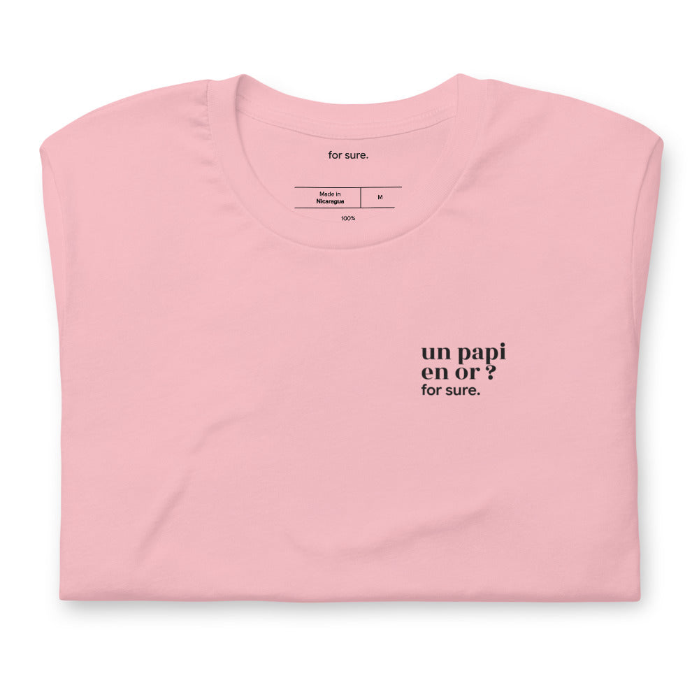 T-shirt rose « un papi en or ? for sure. », plié