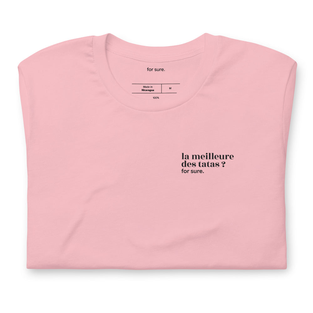 T-shirt rose « la meilleure des tatas ? for sure. », plié