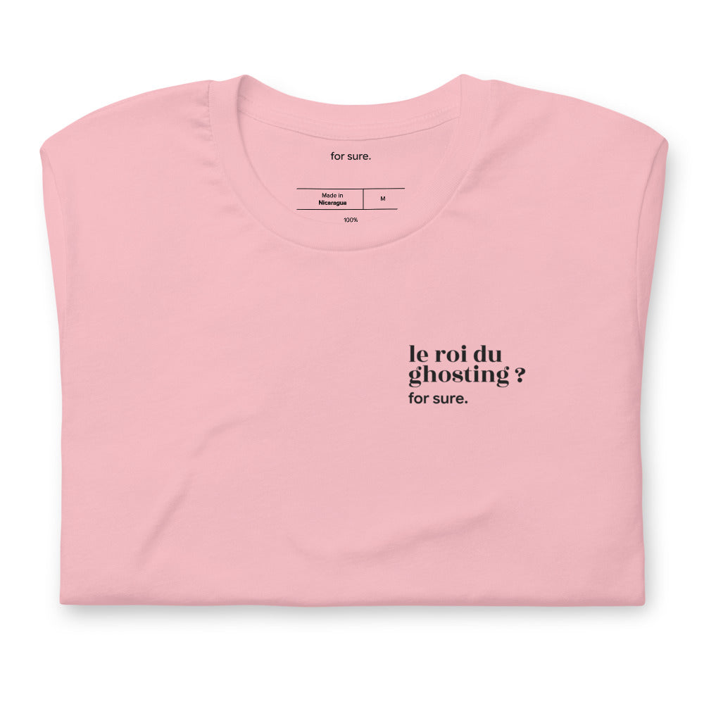 T-shirt rose « le roi du ghosting ? for sure. », plié
