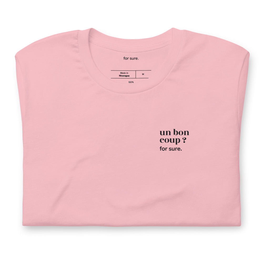 T-shirt rose « un bon coup ? for sure. », plié