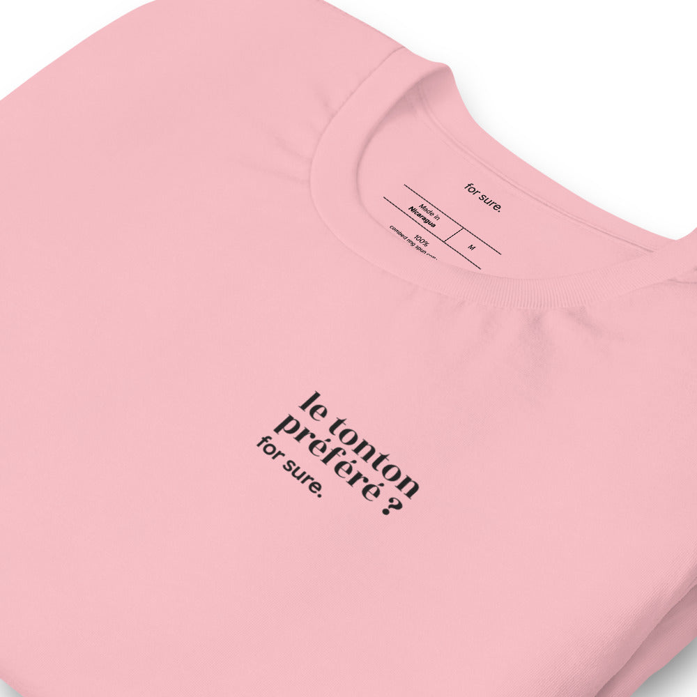 T-shirt rose « le tonton préféré ? for sure. », vue en biais