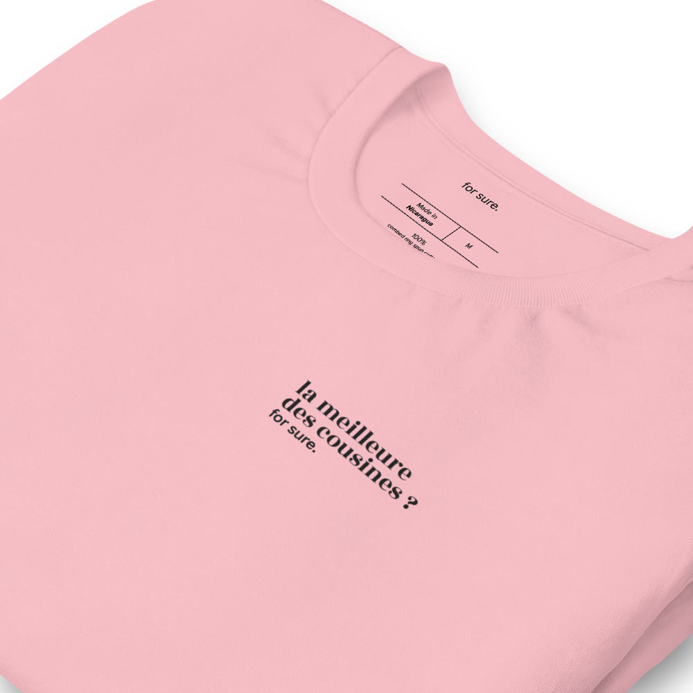 T-shirt rose « la meilleure des cousines ? for sure. », vue en biais