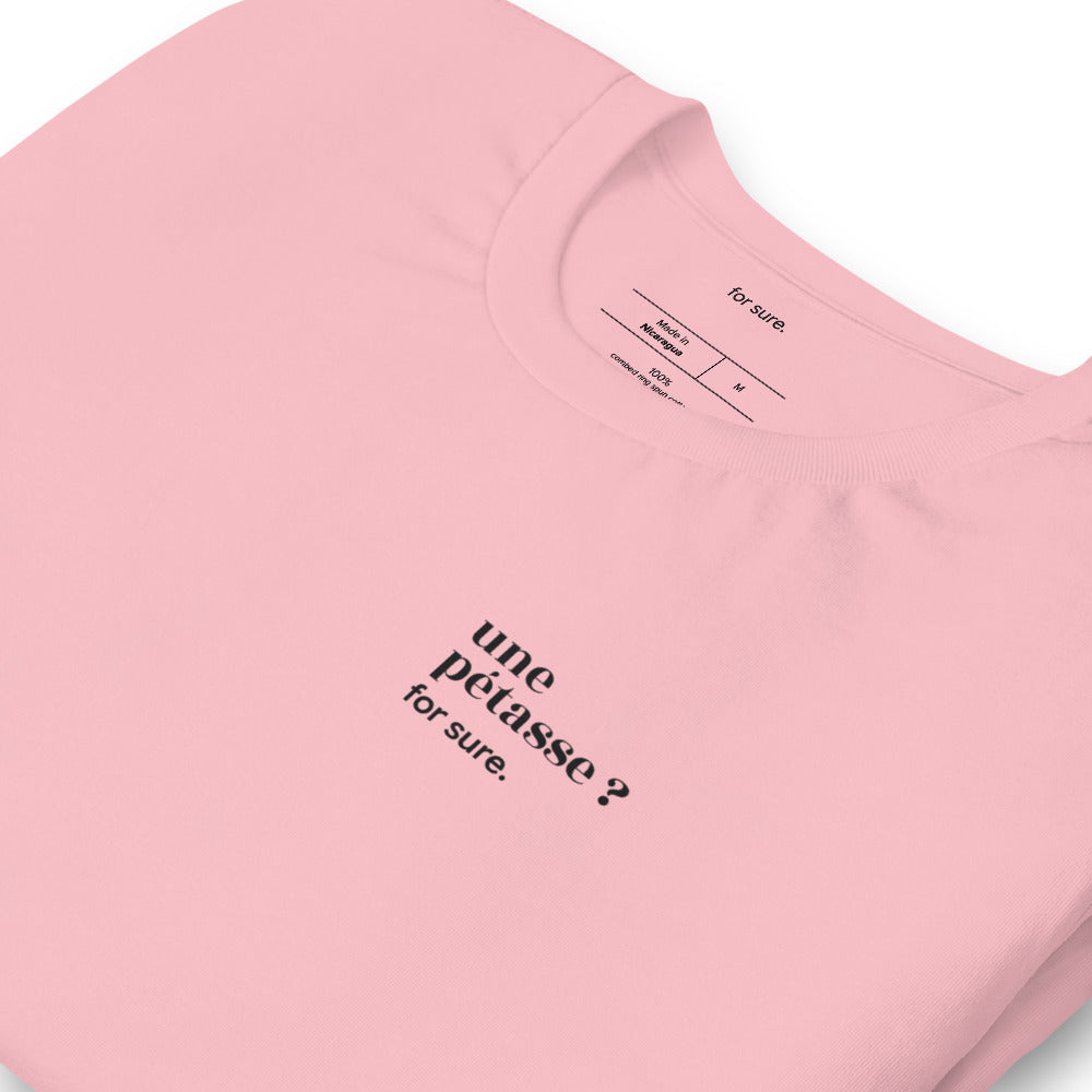 T-shirt rose « une pétasse ? for sure. », vue en biais