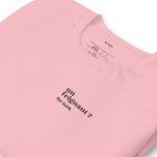 T-shirt rose « un feignant ? for sure. », vue en biais