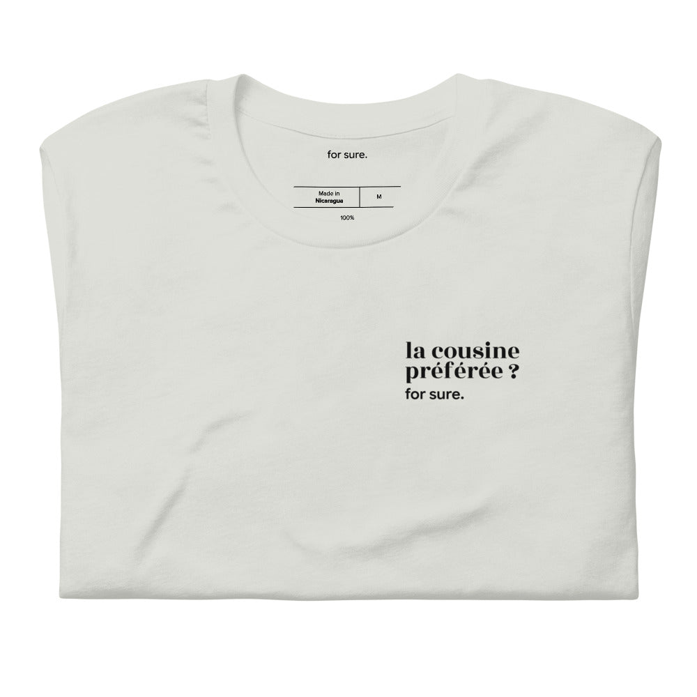 T-shirt gris « la cousine préférée ? for sure. », plié