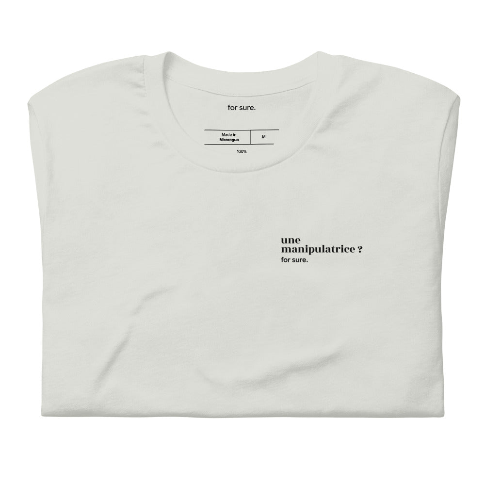 T-shirt gris « une manipulatrice ? for sure. », plié