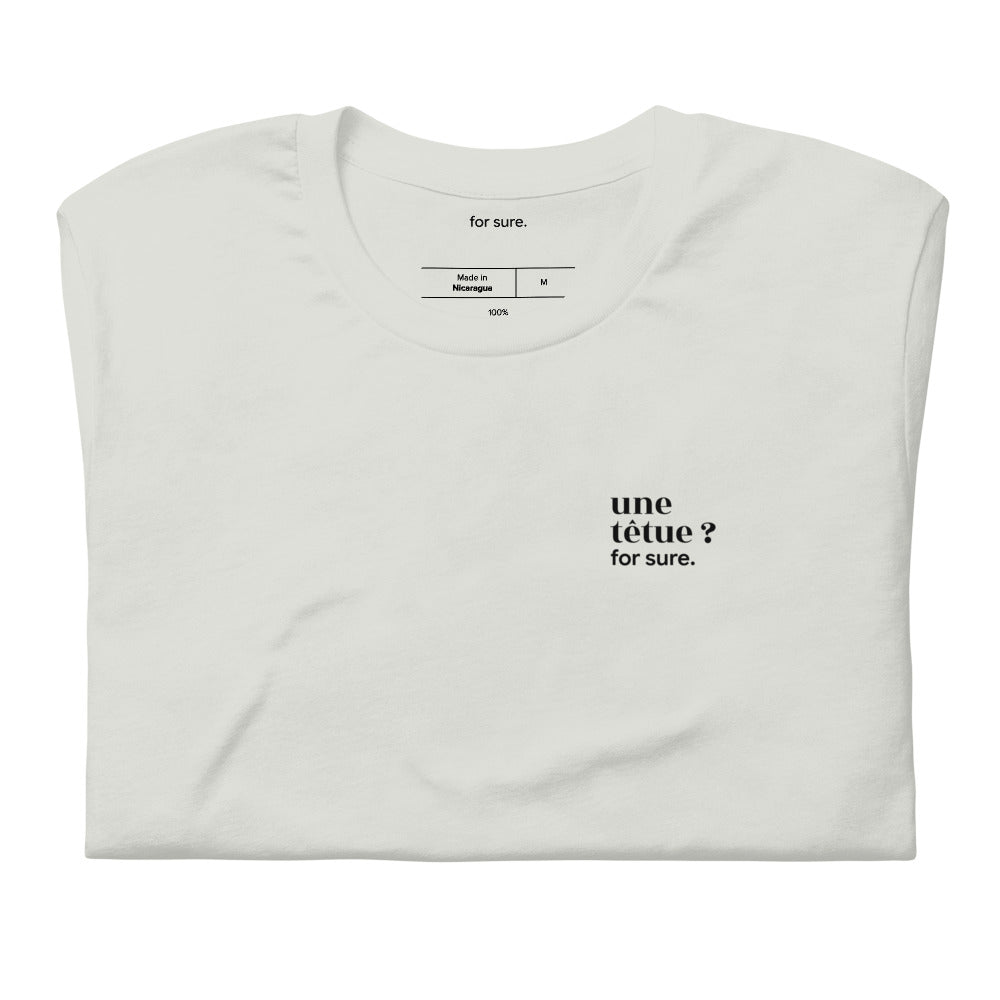T-shirt gris « une têtue ? for sure. », plié
