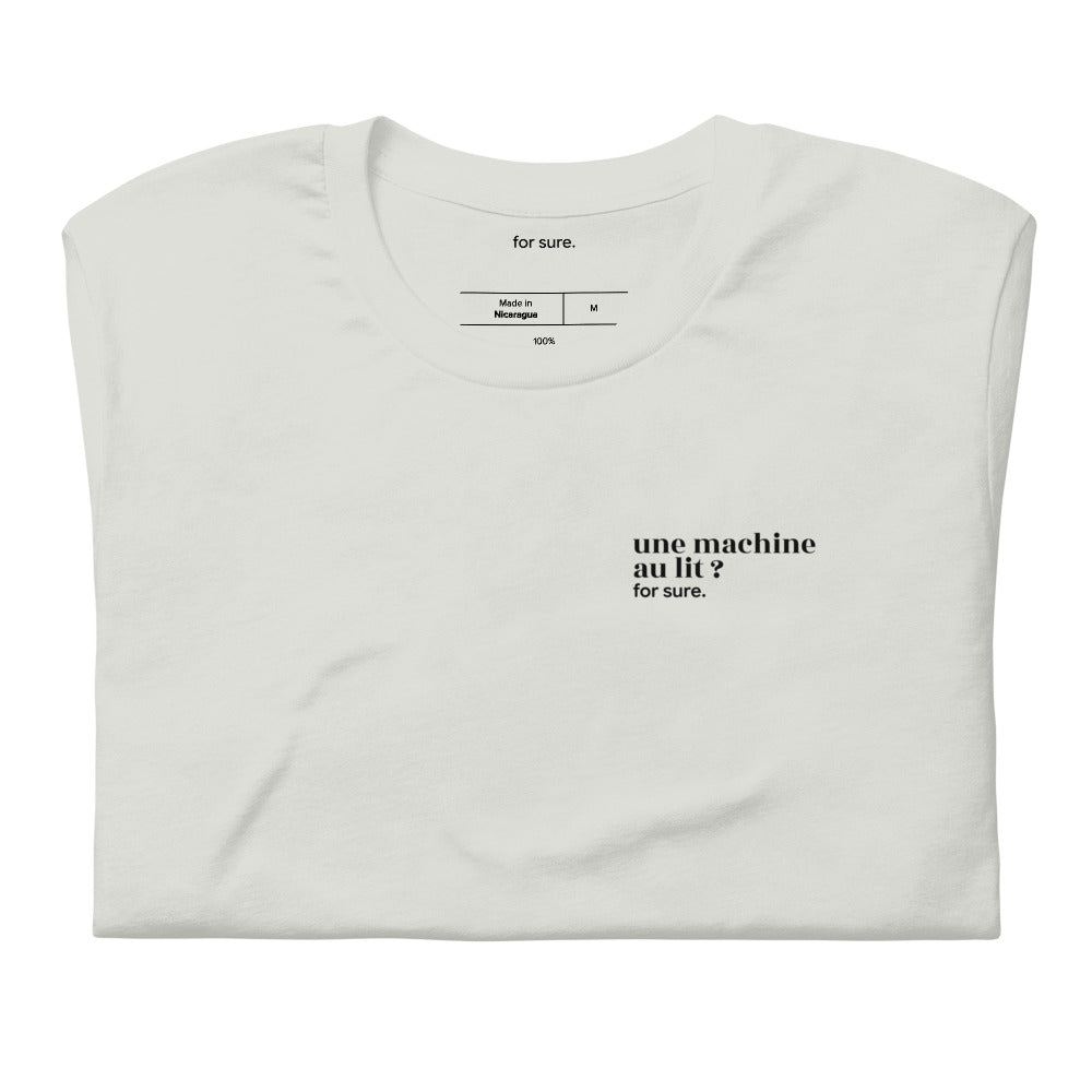 T-shirt gris « une machine au lit ? for sure. », plié