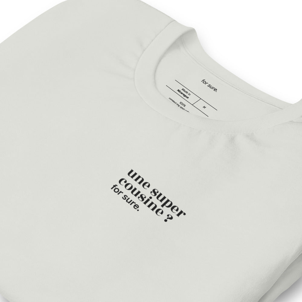 T-shirt gris « une super cousine ? for sure. », vue en biais