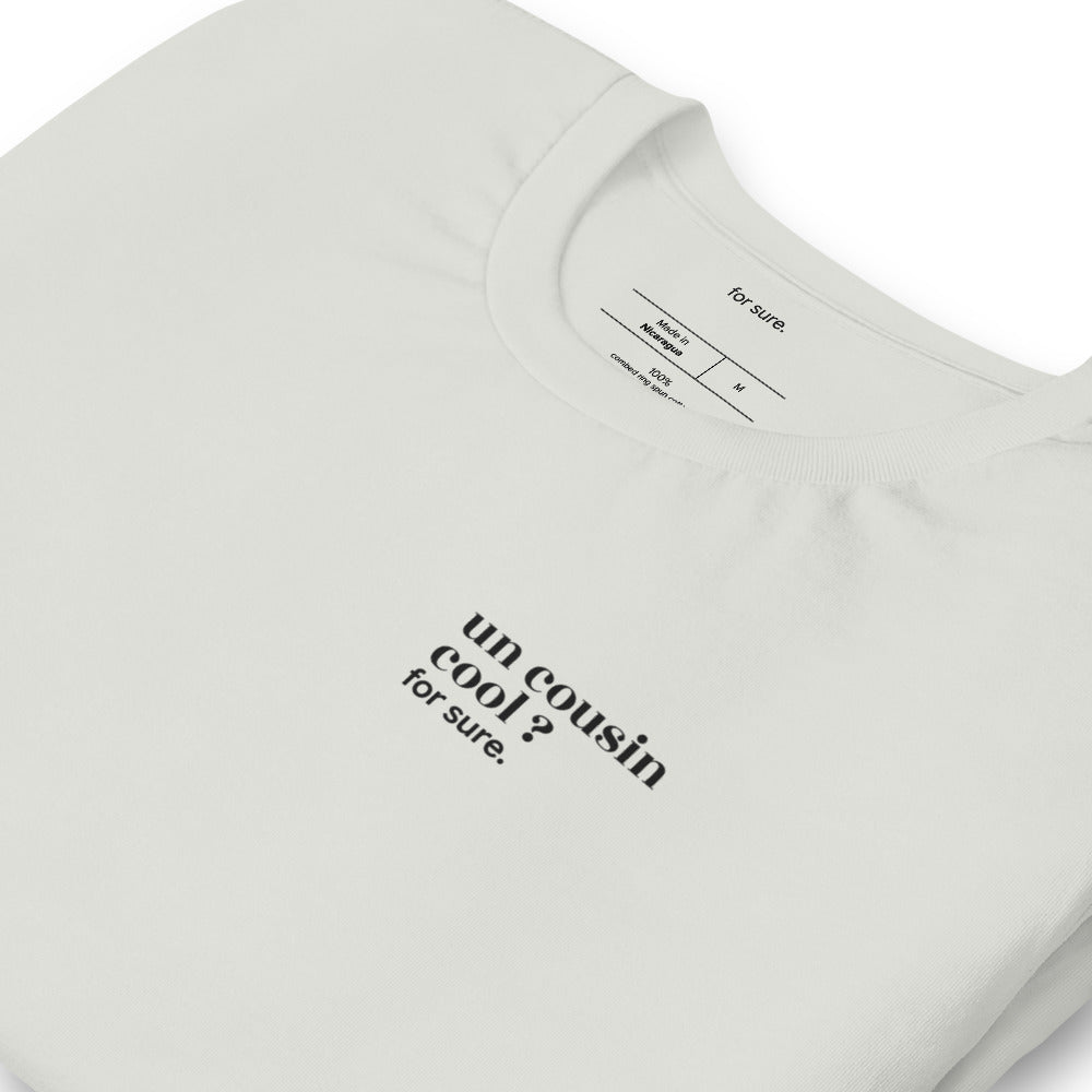 T-shirt gris « un cousin cool ? for sure. », vue en biais