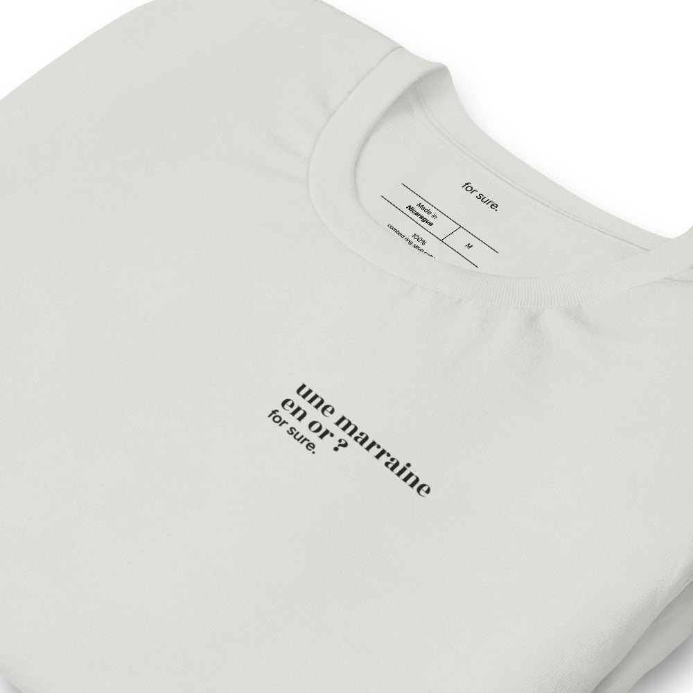 T-shirt gris « une marraine en or ? for sure. », vue en biais