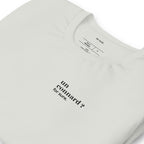 T-shirt gris « un connard ? for sure. », vue en biais