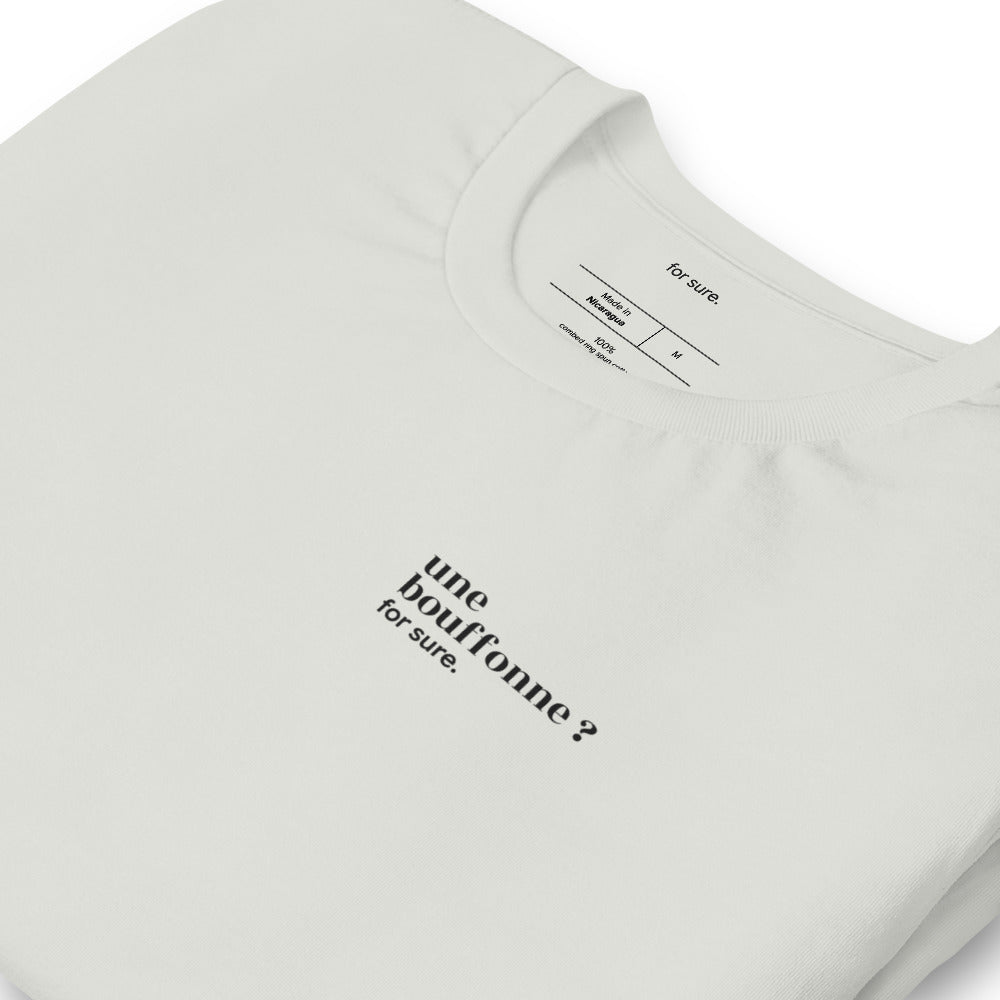 T-shirt gris « une bouffonne ? for sure. », vue en biais