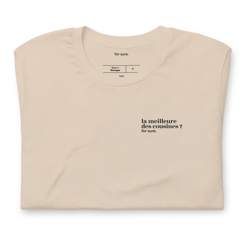 T-shirt beige « la meilleure des cousines ? for sure. », plié