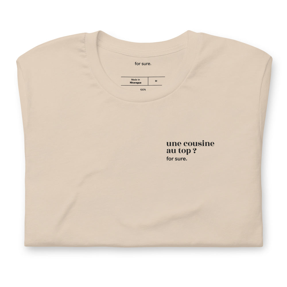T-shirt beige « une cousine au top ? for sure. », plié