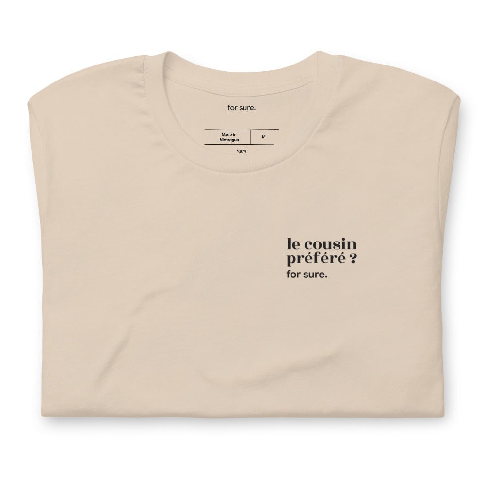 T-shirt beige « le cousin préféré ? for sure. », plié