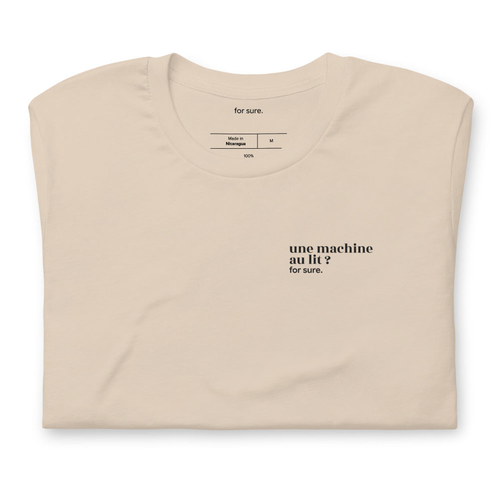 T-shirt beige « une machine au lit ? for sure. », plié
