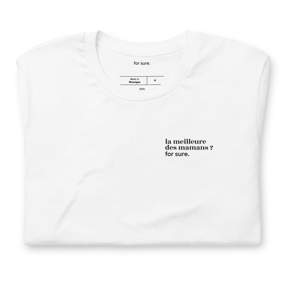 T-shirt blanc « la meilleure des mamans ? for sure. », plié