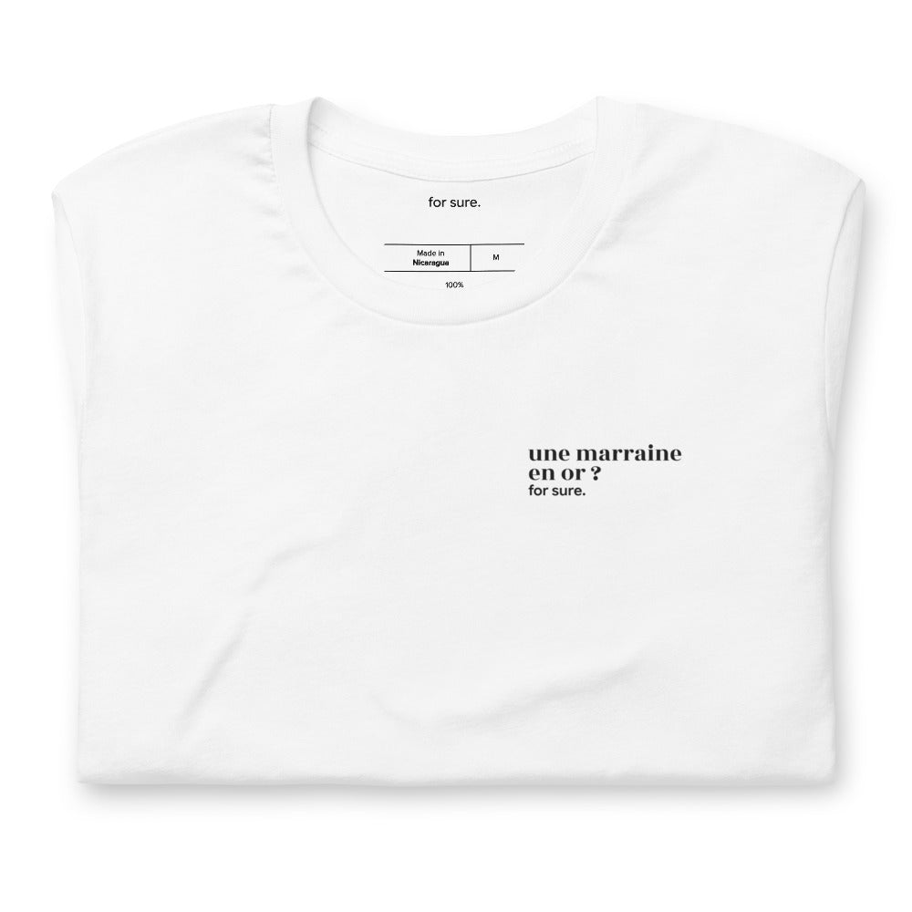 T-shirt blanc « une marraine en or ? for sure. », plié