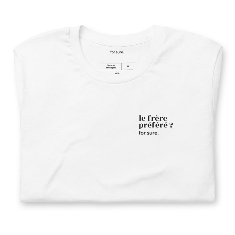 T-shirt blanc « le frère préféré ? for sure. », plié