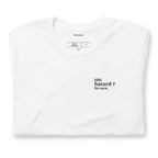 T-shirt blanc « un bâtard ? for sure. », plié