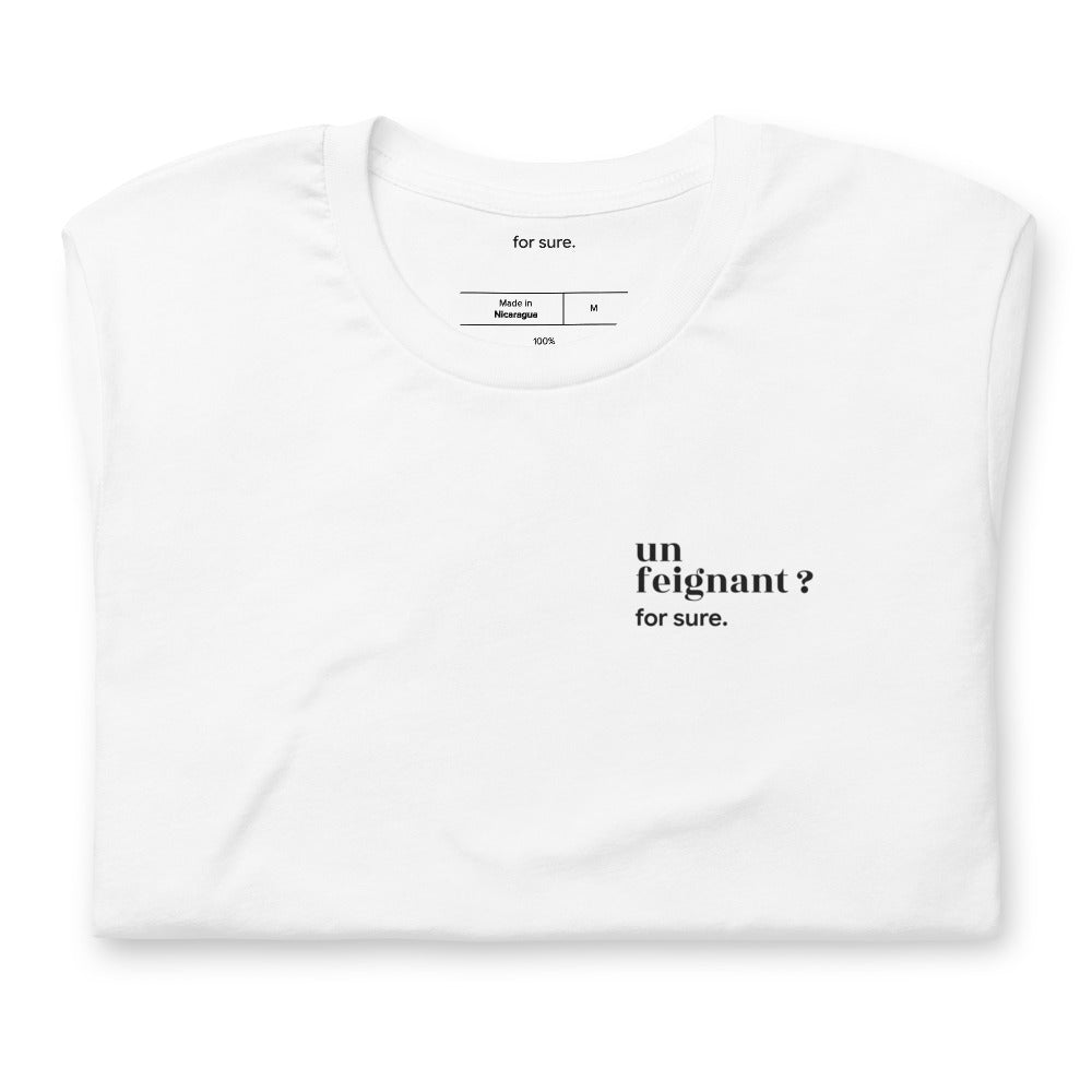 T-shirt blanc « un feignant ? for sure. », plié