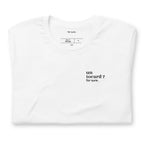 T-shirt blanc « un tocard ? for sure. », plié