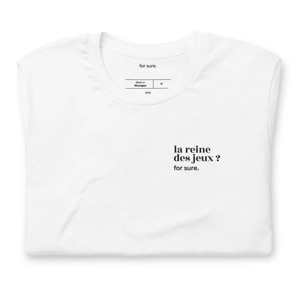 T-shirt blanc « la reine des jeux ? for sure. », plié
