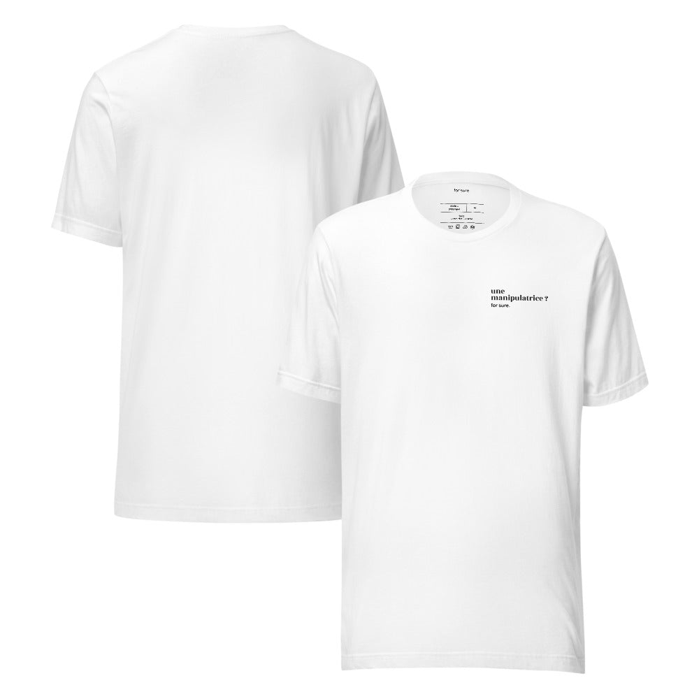 T-shirt blanc « une manipulatrice ? for sure. », face et dos
