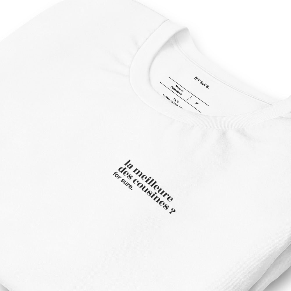 T-shirt blanc « la meilleure des cousines ? for sure. », vue en biais