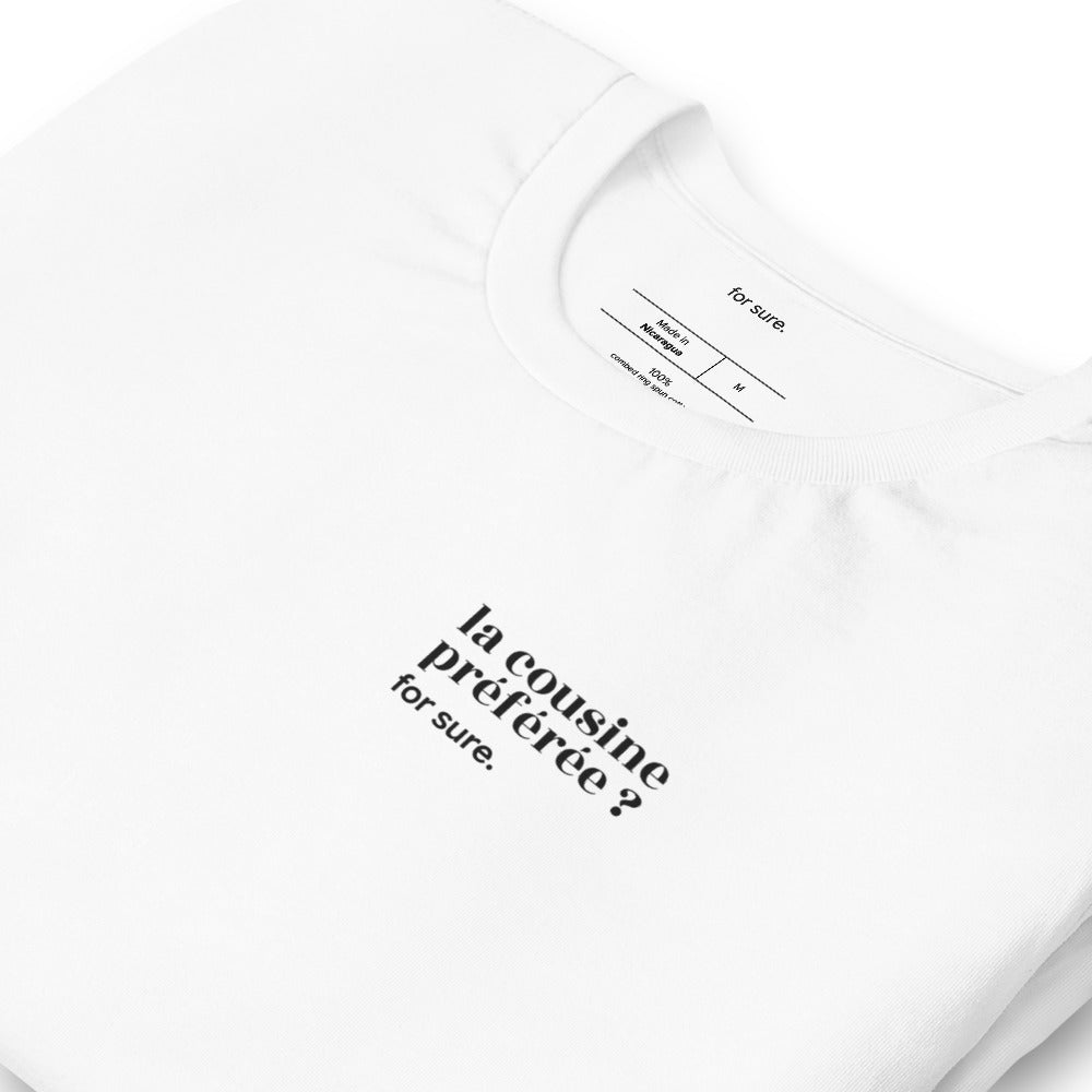 T-shirt blanc « la cousine préférée ? for sure. », vue en biais