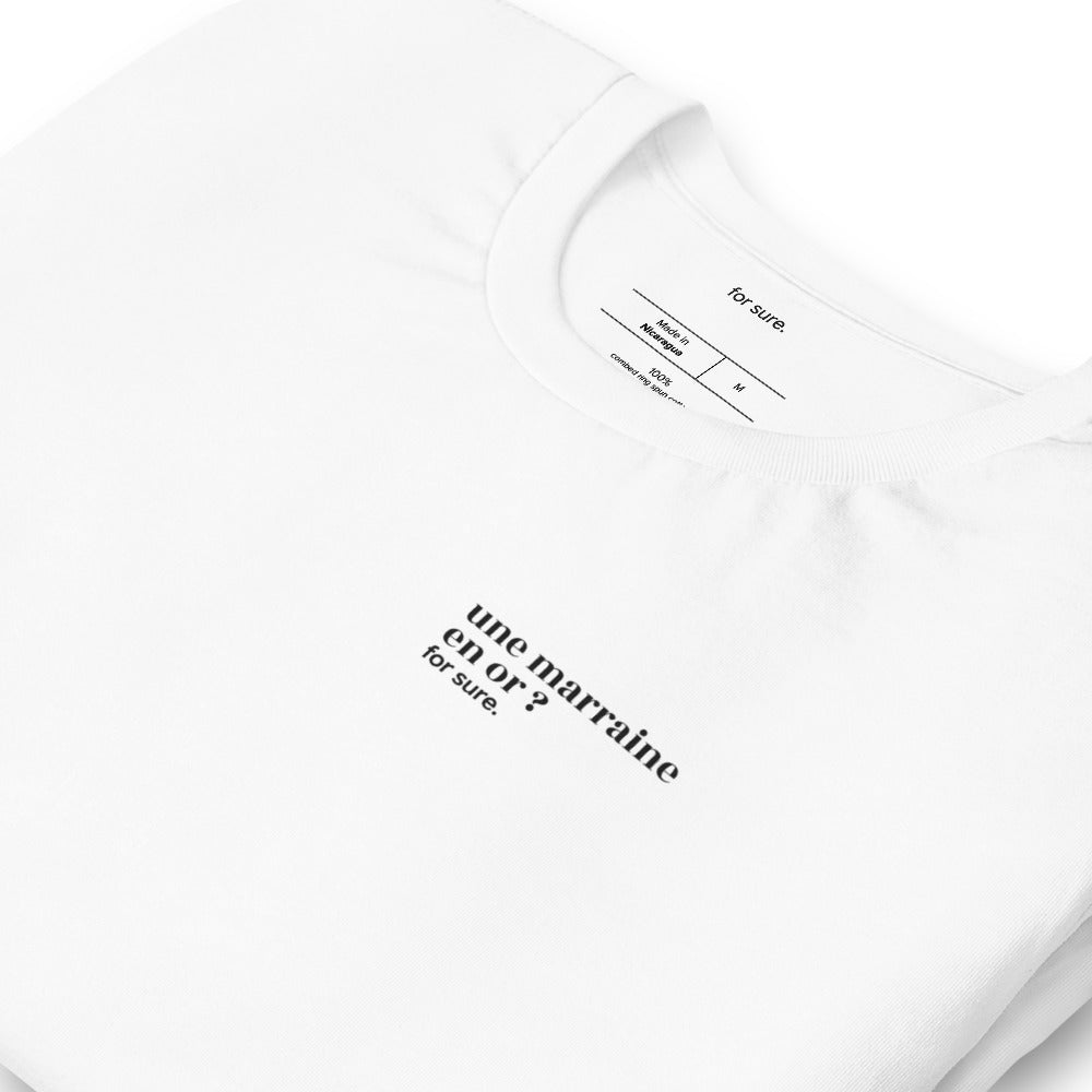 T-shirt blanc « une marraine en or ? for sure. », vue en biais