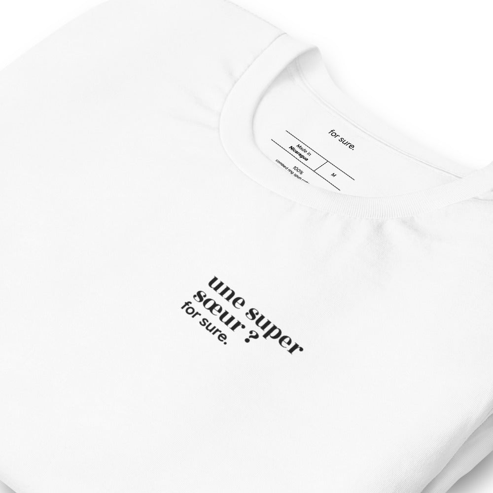 T-shirt blanc « une super sœur ? for sure. », vue en biais