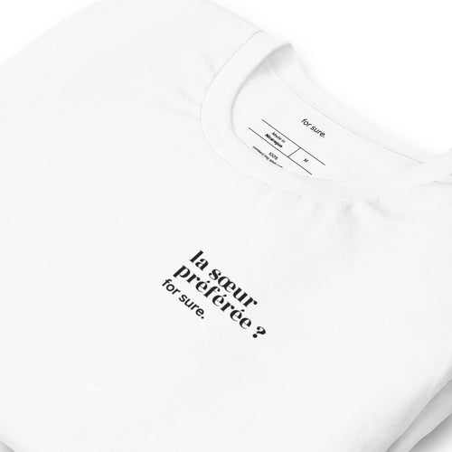 T-shirt blanc « la sœur préférée ? for sure. », vue en biais